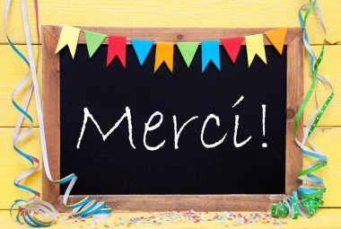 Kara tahta ile flama, Merci demektir teşekkür ederim