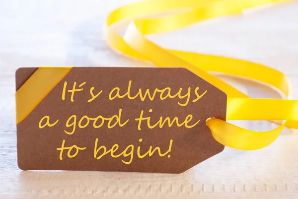 Easter Label, Quote Always Good Time To Begin — Stock Photo, Image