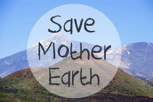 Vulcano Mountain, Text Save Mother Earth — Stock Photo, Image