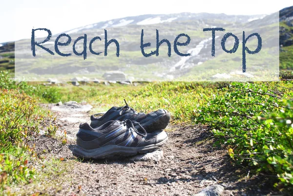 Shoes On Trekking Path, Text Reach The Top — Stock Photo, Image