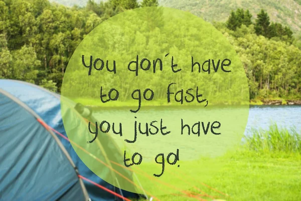 Lake Camping, Quote Do Not Go Fast Just Go — Stock Photo, Image