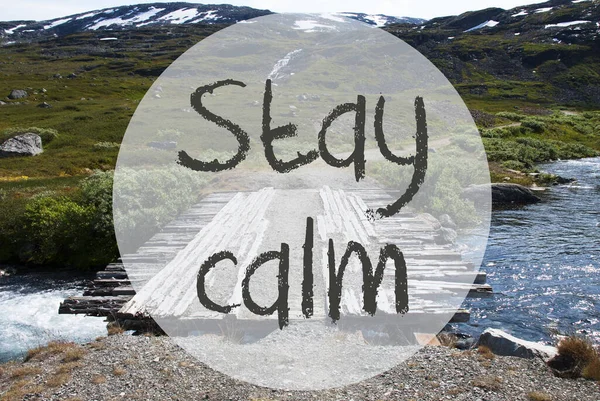 Bridge in Norway Mountains, Text Stay Calm — стоковое фото