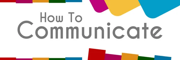 How To Communicate Abstract Colorful Shapes — Stock Photo, Image