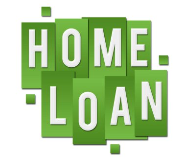 Home loan text alphabets written over green background.