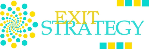 Exit strategy text written over turquoise yellow background.