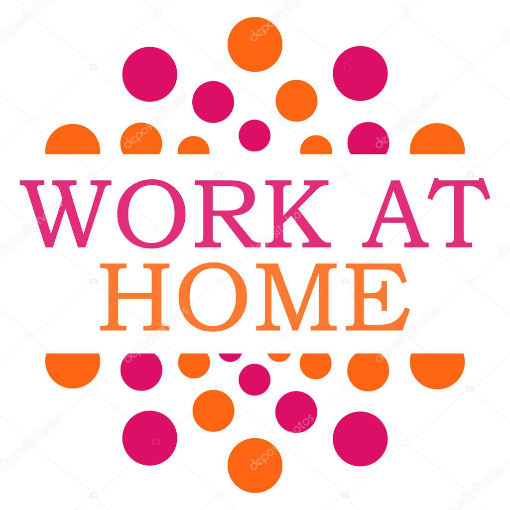 Work at home text written over pink orange background.
