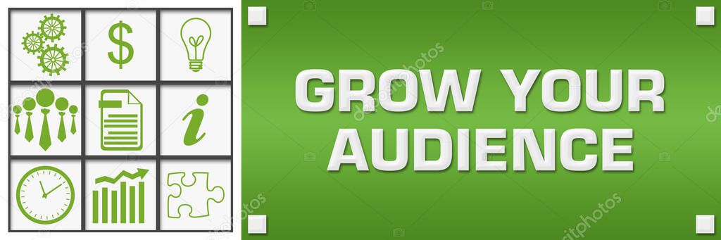 Grow your audience text written over green background.