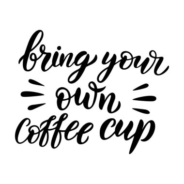 Bring your own coffee cup lettering card.