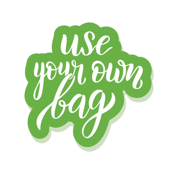 Use your own bag - ecology sticker with slogan. — ストックベクタ