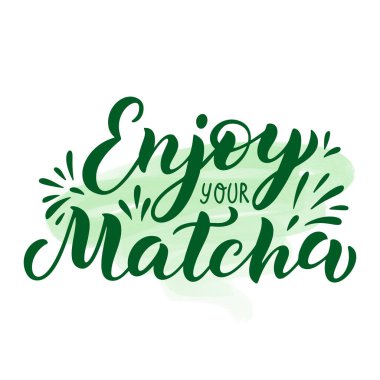 Yeşil fırça darbelerinde kibrit yeşil çay alıntısı. Matcha 'nın tadını çıkarın. Logo, etiket ve çay paketlemesi için el yazması harfler. Geleneksel Japon ve Asya içeceğinin vektör illüstrasyonu.