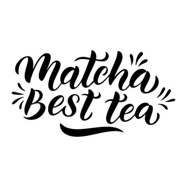Beyaz arka planda izole edilmiş kibrit yeşil çay alıntısı. Matcha en iyi çay. Logo, etiket ve ambalaj için elle çizilmiş harfler. Geleneksel Japon ve Asyalı içecekleri. Kaligrafi vektör çizimi.