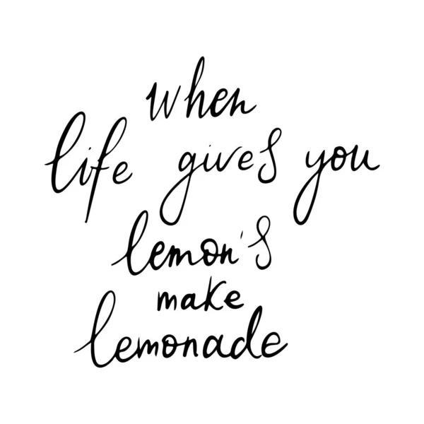 Жизнь Дает Лимоны Сделать Лимонад Ручной Рисовал Типографический Плакат Каллиграфия — стоковый вектор