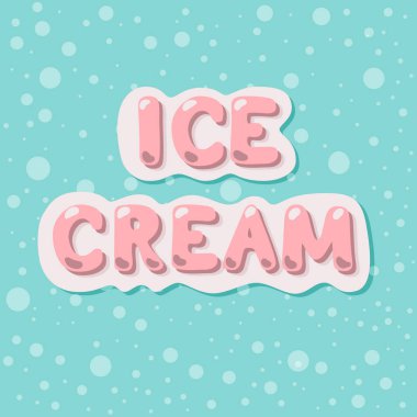Dondurma. karikatür kabarcık yazı vektör.