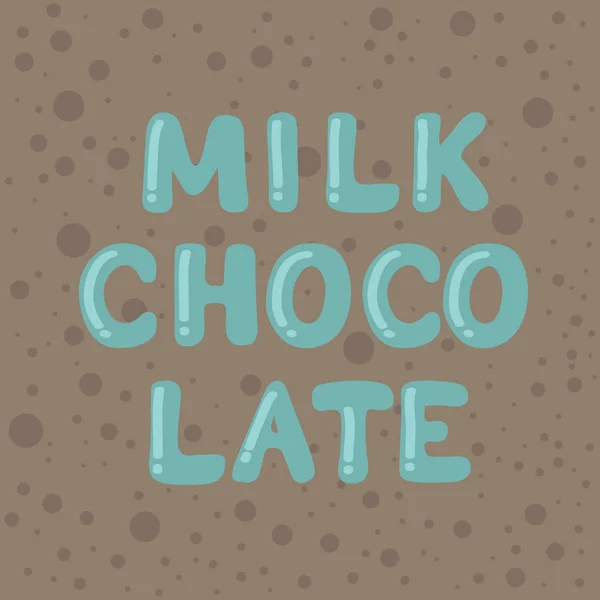 ミルク チョコレート。漫画バブル文字ベクトル. — ストックベクタ