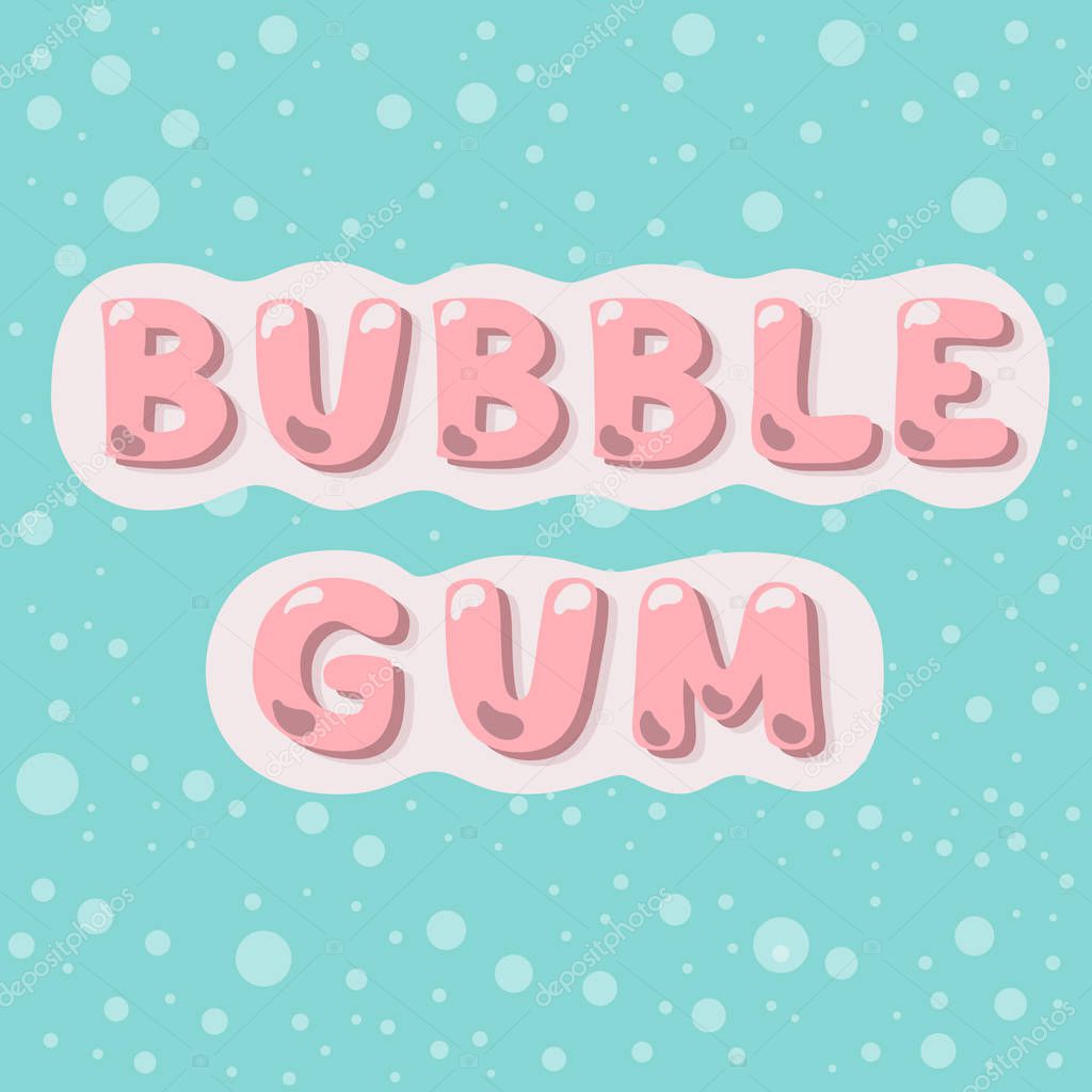 Bubble gum. cartoon bubble lettering vector.