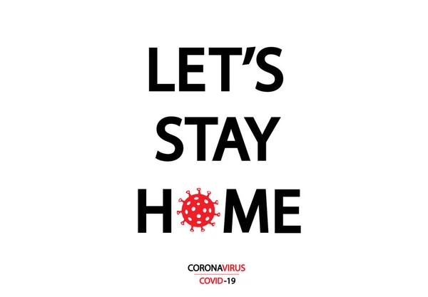 Restons Maison Covid Coronavirus Concept Inscription Typographie Design Logo — Image vectorielle