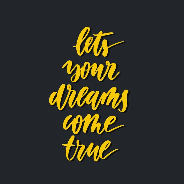 Lassen Sie Ihre Träume Wahr Werden — Stockvektor