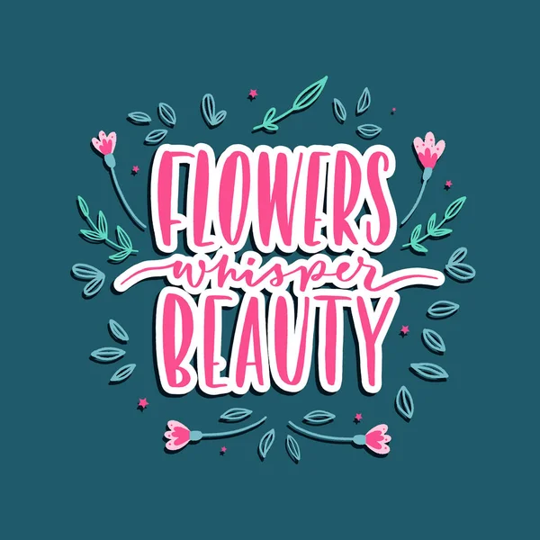 Flores Susurran Belleza Vector Letras Mano — Vector de stock