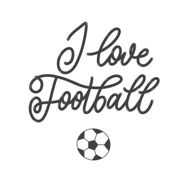 サッカーが大好きです レタリングの碑文 — ストックベクタ