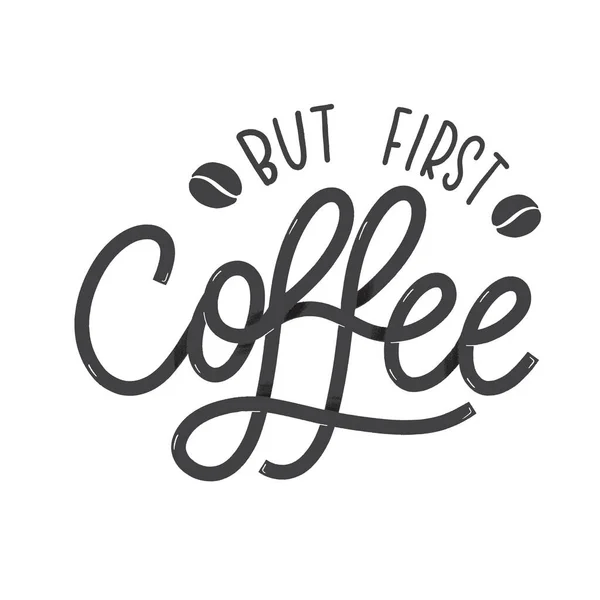 Pero Primero Café Logotipo Estilo Letras Mano — Vector de stock