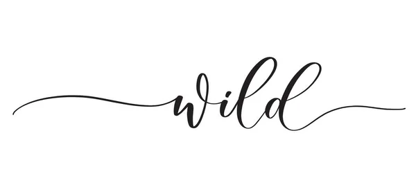 Wild Typografie Schriftzug Zitat Pinsel Kalligraphie Banner Mit Dünner Linie — Stockvektor