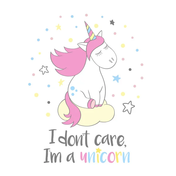 Magische schattig unicorn in cartoon stijl met hand belettering kan me niet schelen, ik m een Eenhoorn. Doodle unicorn dromen op een wolk vectorillustratie voor kaarten, posters, t-shirt wordt afgedrukt, textielontwerp. — Stockvector