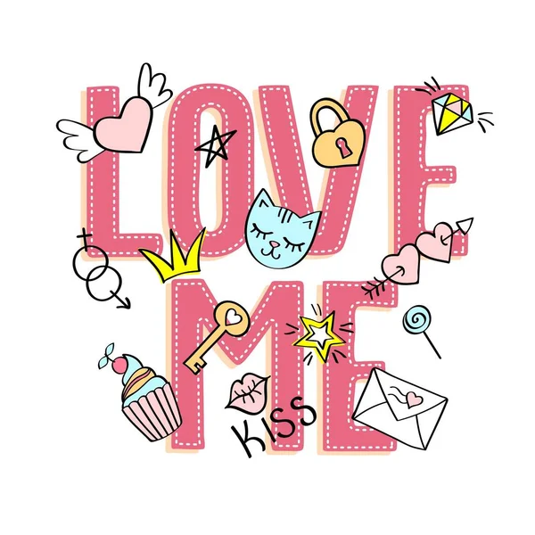 Ame-me lettering com doodles girly para o projeto do cartão do dia dos namorados, impressão da t-shirt das meninas . —  Vetores de Stock