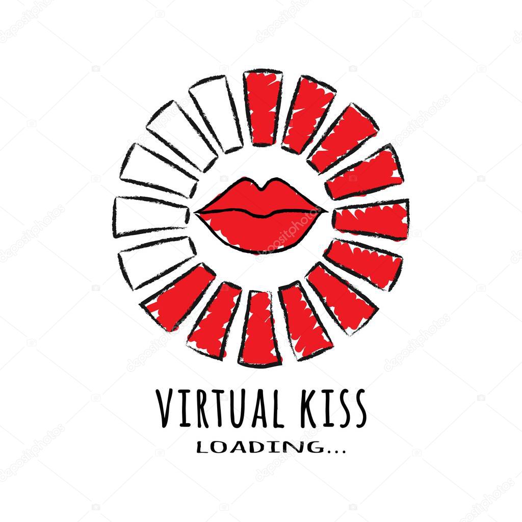 Round progress bar with inscription - Virtual kiss loading and red lipst in sketchy style. Vector illustration for tshirt design, poster or card.