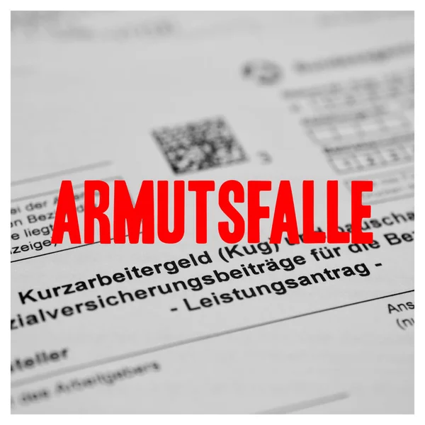 ドイツ語のアプリケーションは短時間の手当を形成し ドイツ語で大きな印刷物 貧困の罠 があります 企業の従業員に対する短期間の手当の申請 — ストック写真