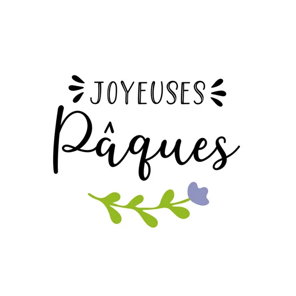 Vector Dibujado Mano Joyeuses Paques Cita Francés Traducido Feliz Pascua — Archivo Imágenes Vectoriales