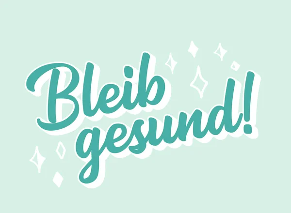 Handritad Bleib gesund fras på tyska som logotyp. Översatt Håll dig frisk. Bokstäver för affisch, etikett, klistermärke, flygblad, rubrik. — Stock vektor