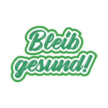 Bleib Gesund 'un Almanca ifadesini logo olarak çizmiş. Çevirisi: Sağlıklı kal. Poster, etiket, etiket, el ilanı, başlık.