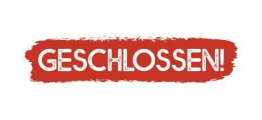 Geschlossen 'ın Almanca alıntısını elle çizdim. Çevirisi Kapalı. Poster, etiket, etiket, el ilanı, başlık, kart, reklam, duyuru.