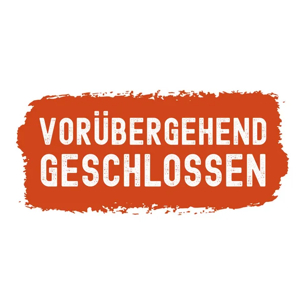 Voruebergehend geschlossen 'dan Almanca bir alıntı. Çevirisi geçici olarak kapatıldı. Harf — Stok Vektör