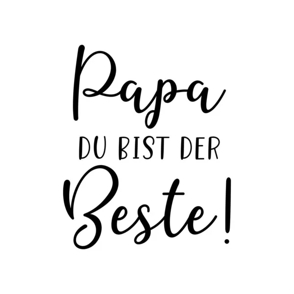 Ręcznie naszkicowany cytat Papa du bist der Beste po niemiecku. Przetłumaczony tato, jesteś najlepszy. Literatura dnia ojców. — Wektor stockowy