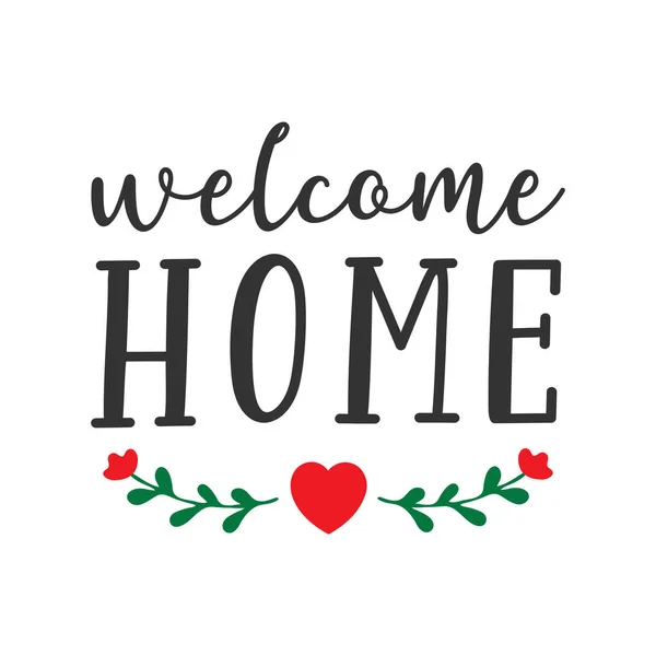 Mão esboçado Welcome Home citação. Lettering para cartaz, adesivo, folheto, cabeçalho, cartão, propaganda, anúncio . — Vetor de Stock