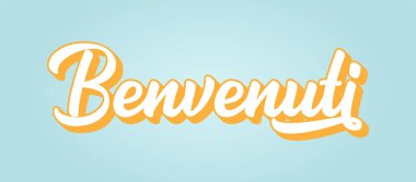 Benvenuti, İtalyanca 'da pankart olarak elle çizilmiş. Tercüme edilmiş Hoş geldiniz. Poster, el ilanı, başlık, kart, reklam, duyuru için mektup. 