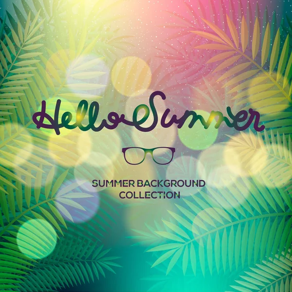 Hello Summer banner, lettering text, palm view blurred texture. Season vocation, weekend, holiday, fashionable styling, vector illustration. — Stock Vector