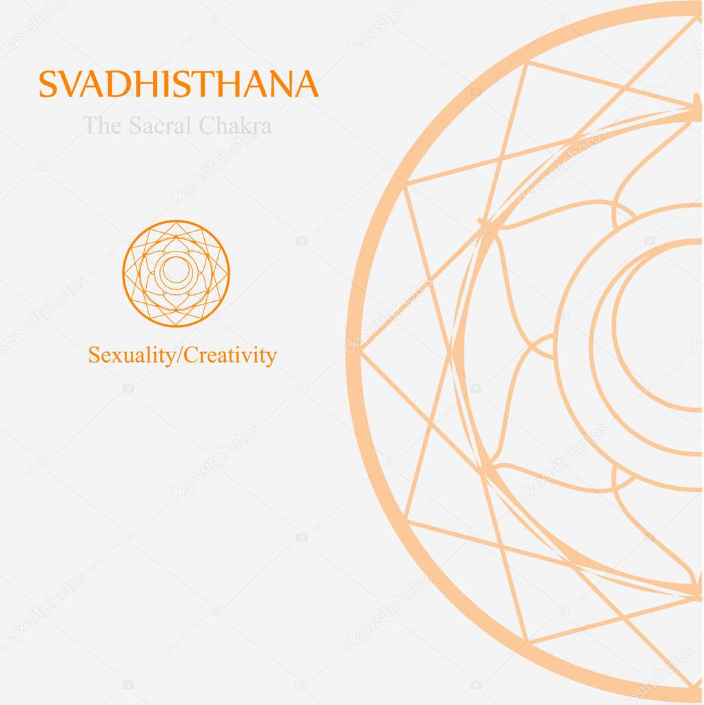 Svadhisthana- The sacral chakra which stands for sexuality and creativity