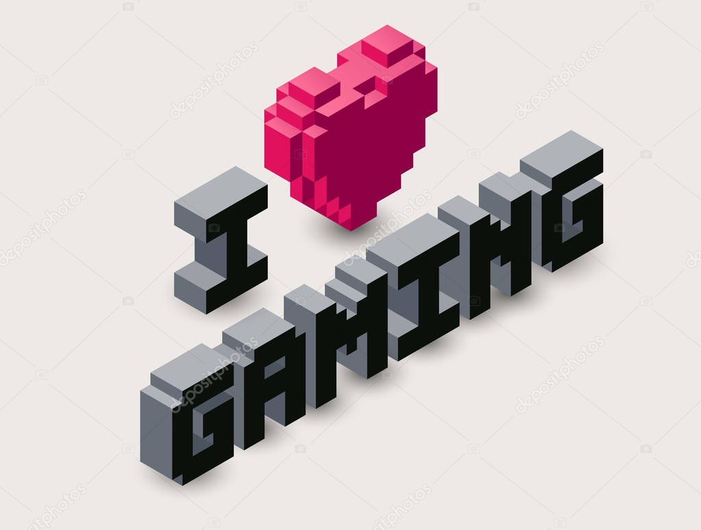 Vector 3d gaming pixel icon.Vector isometric heart illustration, with text: I love gaming.