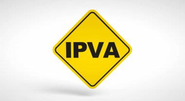 IPVA, Brezilya 'daki sürücüler için yıllık vergi. Beyaz arkaplanda bir trafik işaretinin içine yazılmış kavramsal logo 
