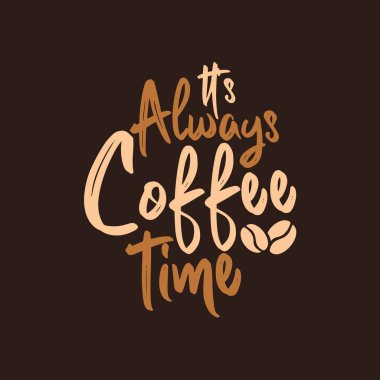 It's Always Coffee Time