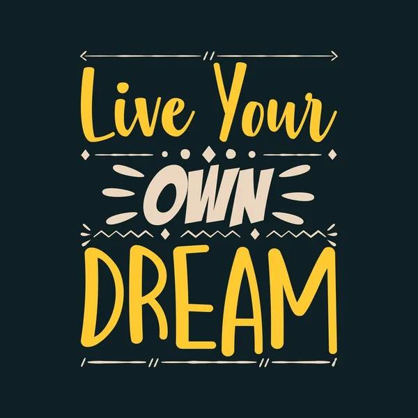 Lev din egen dröm — Stock vektor