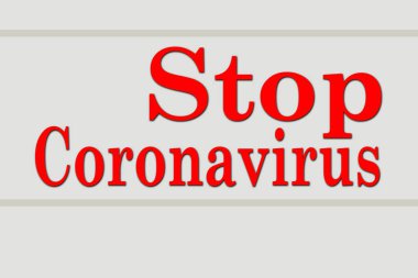 Beyaz bir arkaplanda Text Stop Coronavirus. Salgın 2020. Roman Coronavirus - 2020-nCoV, Çin Coronavirüs salgını