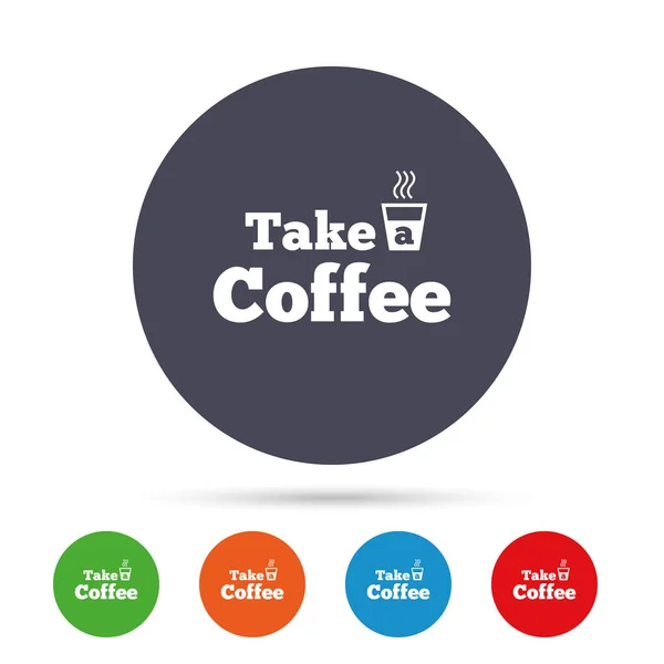 Take Coffee sign icons — Stock Vector