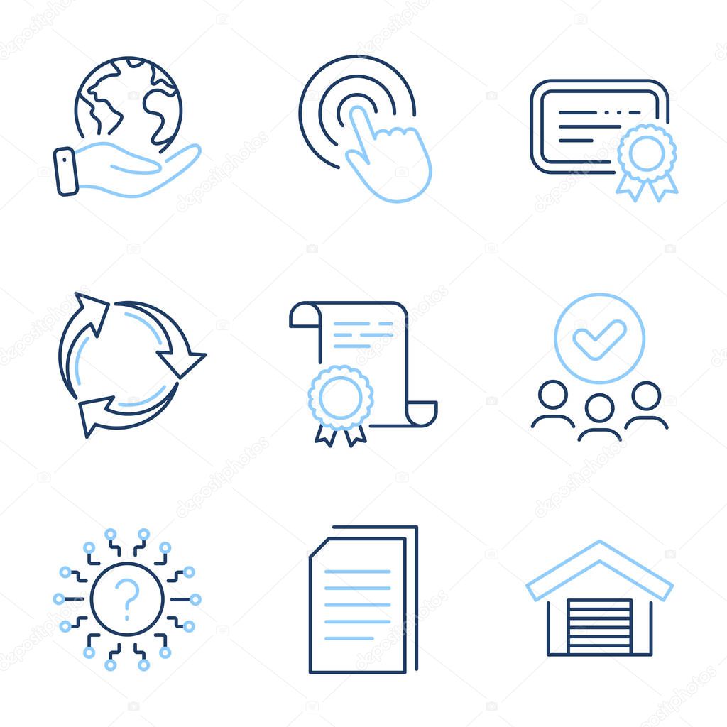 Recycle, Click and Question mark line icons set. Diploma certificate, save planet, group of people. Certificate, Parking garage and Copy files signs. Recycling waste, Cursor pointer, Quiz chat. Vector