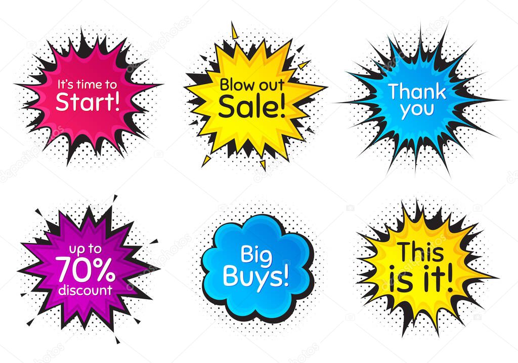 Time to start, 70% discount. Comic speech bubble. Thank you, hi and yeah phrases. Sale shopping text. Chat messages with phrases. Colorful texting comic speech bubble. Big buys, blow out sale. Vector