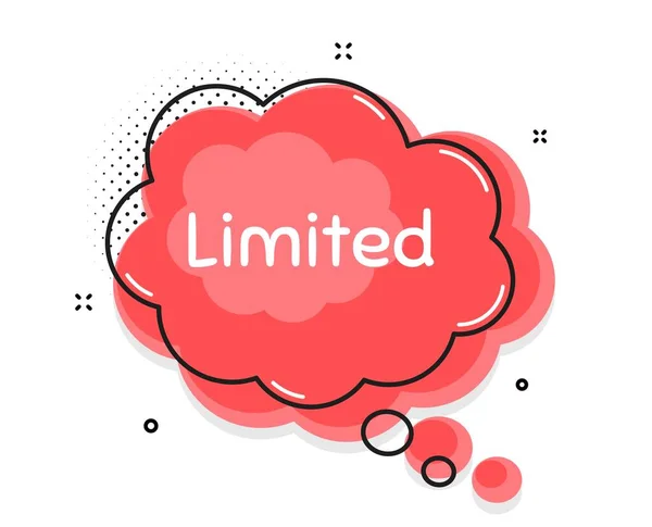 Limited symbol. Thought chat bubble. Special offer sign. Sale. Speech bubble with lines. Limited promotion text. Vector