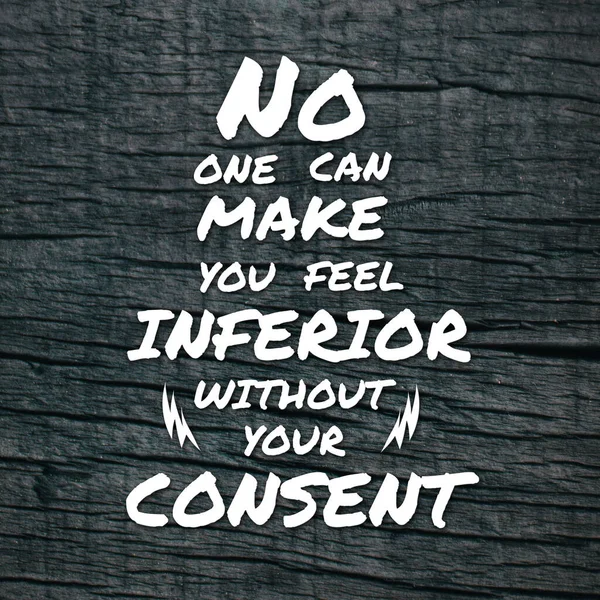 Inspirational Quotes Once Can Make You Feel Inferior Your Consent — Stock Photo, Image