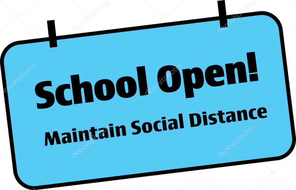 Schools open black and blue sign signaling reopening of businesses after COVID-19 pandemic while children maintaining social distancing.